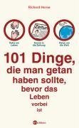 101 Dinge, die man getan haben sollte, bevor das Leben vorbei ist